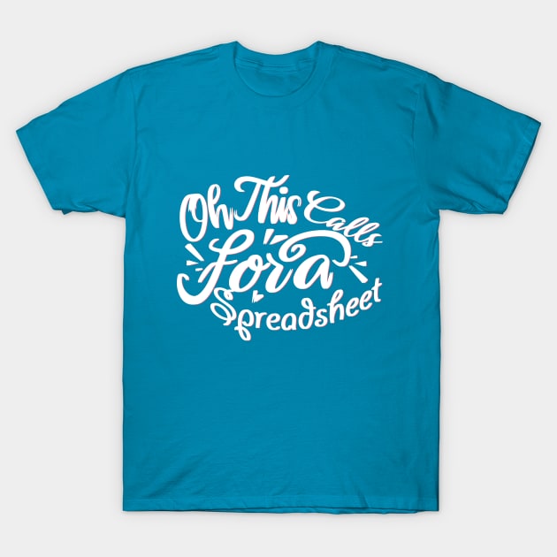 Oh This Calls For A Spreadsheet typography design T-Shirt by A Floral Letter Capital letter A | Monogram, Sticker